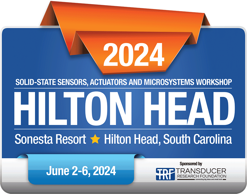 Hilton Head 2024: The 19th in the series of Hilton Head Workshops on the science and technology of solid-state sensors, actuators, and microsystems. 2-6 June 2024